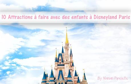 10 Attractions à faire avec des enfants à Disneyland Paris