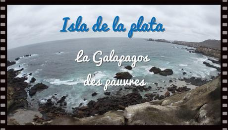 Isla de la Plata : bienvenue sur la « Galapagos des pauvres » !