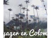 Voyager Colombie bilan après mois demi vadrouille!