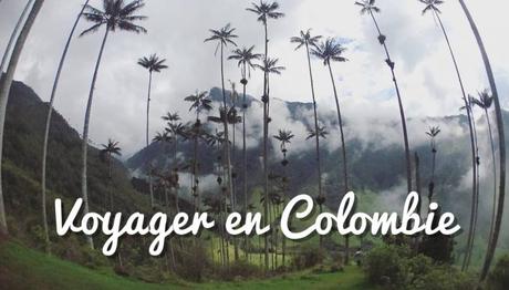 Voyager en Colombie : bilan après 1 mois et demi de vadrouille!