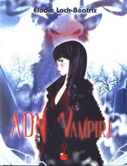 ADN Vampire Tome 1 : Carmine de Élodie Loch-Béatrix