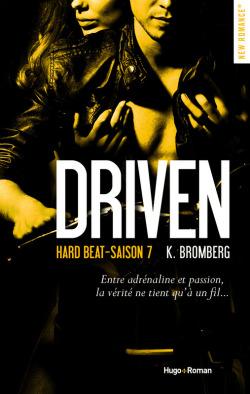 Driven Saison 7 : Hard Beat de K. Bromberg