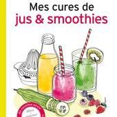 Livre - Mes cures jus & Smoothies