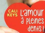 L'amour pleines dents Cali Keys