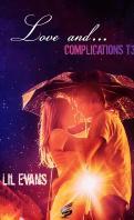 Love and… #3 – Complications – Lil Evans