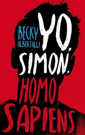 Moi, Simon, 16 ans, Homo Sapiens - Becky Albertalli