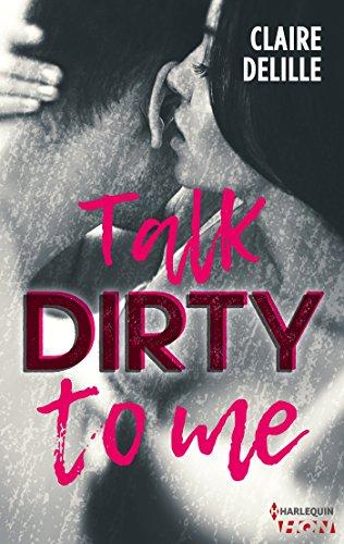 A vos agendas : Découvrez Talk Dirty to Me de Claire Delille