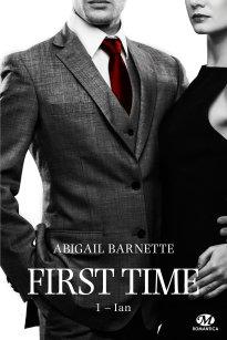 First Time Tome 1 :  Ian de Abigail Barnette