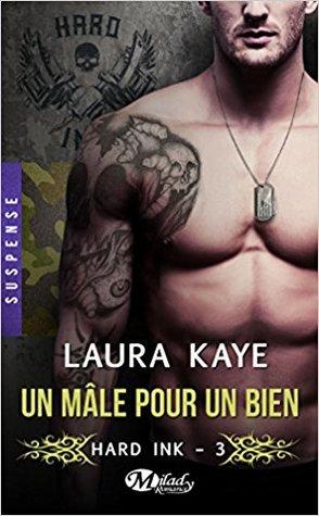 Hard Inkt T.3 : Un mâle pour un bien - Laura Kaye