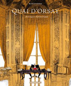 Quai d’Orsay, T1 : Chroniques Diplomatiques
