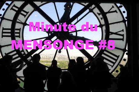 Minute du MENSONGE #8