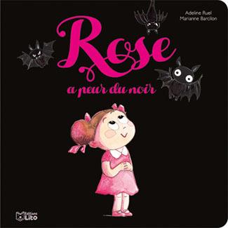 Aujourd’hui ce sont les vacances : Rose a peur du noir d’Adeline Ruel et Marianne Barcilon