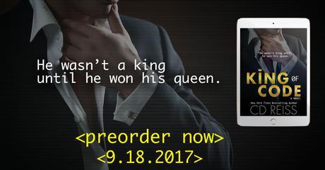 Cover Reveal : découvrez la couverture de king of Code , le prochain roman VO de CD Reiss horiz-king-of-code-preorder-now