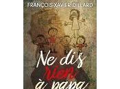 Fran&amp;ccedil;ois-Xavier Dillard rien &agrave; papa