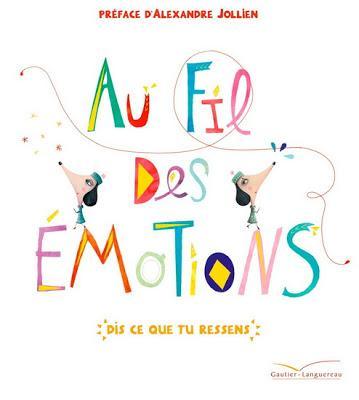 Habiletés sociales: 10 livres pour aider! Julie Philippon Au fil des émotions, dis ce que tu ressens, Cristina Nunez Pereira et R. Valcarcel, Gauthier Lauguereau,