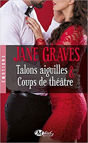 A vos agendas : Talons Aiguilles et Coups de théâtre de Jane Graves sortira fin août