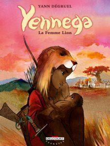 Yennega, la Femme Lion (Dégruel) – Delcourt – 9,95€