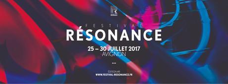 Gagne tes places pour le Festival Résonance à Avignon du 25 au 30 juillet !
