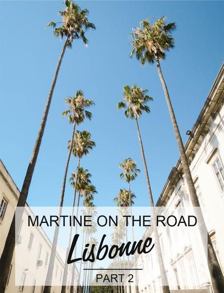 Road Trip à Lisbonne #part2 city guide - blog voyage Lisbonne