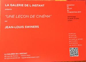 La galerie de l’Instant « Une leçon de cinéma » par Jean-Louis Swiners jusqu’au 12 Septembre 2017