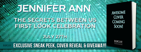 Cover Reveal : Découvrez la couverture de The Secrets Between Us de Jennifer Ann