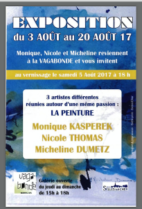 Galerie VAGABONDE de Selles sur cher du 3 Août au 20 Août 2017 -Monique Kasperek – Nicole Thomas-Micheline Dumetz