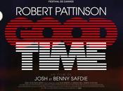 GOOD TIME avec Robert Pattinson, Benny Safdie Jennifer Jason Leigh Cinéma Septembre 2017