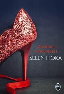 Variations amoureuses, Selen Itoka