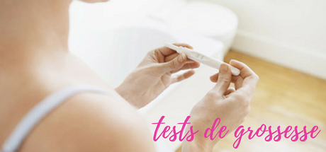 Tests de grossesse : ce qu’il faut savoir