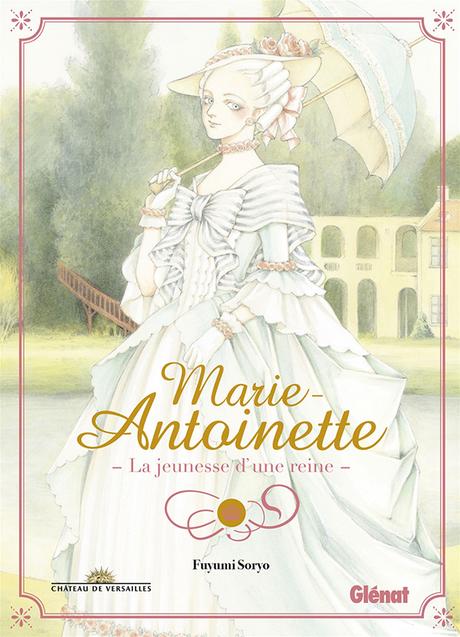 Marie-Antoinette : La jeunesse d'une reine de Fuyumi Soryo
