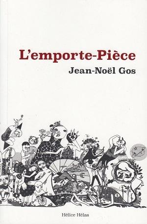 L'emporte-pièce, de Jean-Noël Gos