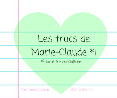 Rentrée positive:  5 trucs de Marie-Claude, éducatrice spécialisée!