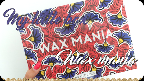 My little box wax mania