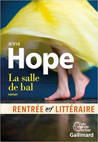« La salle de bal », Anna Hope, Gallimard