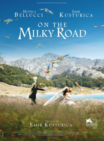 [CINEMA – CRITIQUE] : On The Milky Road par Emir Kusturica