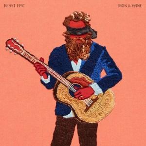 « Beast Epic » d’Iron & Wine ou l’asphyxie d’un folk ankylosé