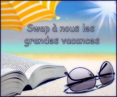 Swap à nous les grandes vacances