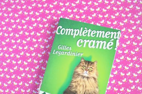 « Complètement cramé ! » , un roman super allumé de Gilles Legardinier ?