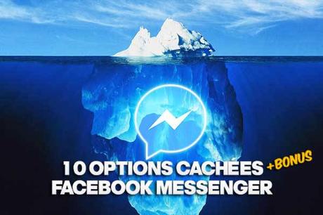 10 options cachées dans Facebook Messenger à connaitre !