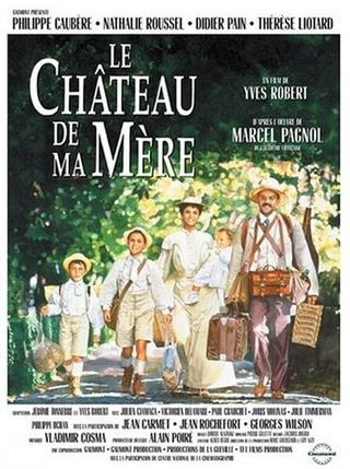 Le Château de ma mère réalisé par Yves Robert d'après Marcel Pagnol