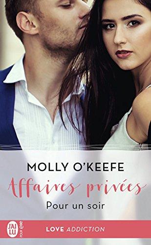 Mon avis sur Pour un soir , le 4ème tome de la saga Affaires Privées de Molly O'Keefe