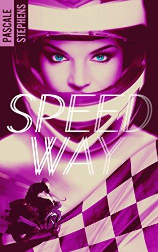 Mon avis sur Speedway de Pascale Stephens : un roman qui va vous conquérir