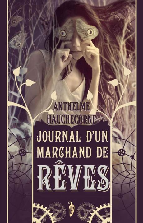 Journal d’un marchand de rêves par Anthelme Hauchecorne