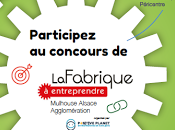 Positive Planet Mulhouse lance Concours Fabrique entreprendre l’agglomération mulhousienne
