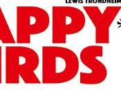 Happy birds Trondheim Piette, chronique ornithologique