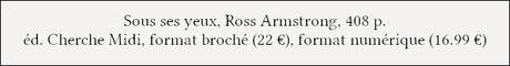 [Chronique] Sous ses yeux - Ross Armstrong