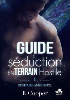 Bestiaire amoureux #1 Guide de séduction en terrain hostile de R. Cooper