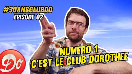 [Vidéo] 30 ans du Club Dorothée, Épisode 2 : « Numéro 1, c’est le Club Dorothée »