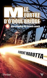 [Chronique] Le meurtre d'O'Doul Bridge - Florent Marotta