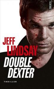 LINDSAY Jeff – Double Dexter, tome 6